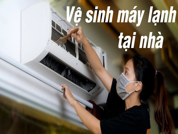 Các bước thực hiện vệ sinh máy lạnh tại nhà hiệu quả Các bước thực hiện vệ sinh máy lạnh tại nhà hiệu quả