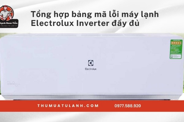 Tổng hợp bảng mã lỗi máy lạnh Electrolux Inverter đầy đủ