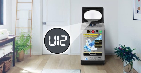 Máy giặt Panasonic báo lỗi U12 là gì? Máy giặt Panasonic báo lỗi U12 là gì?