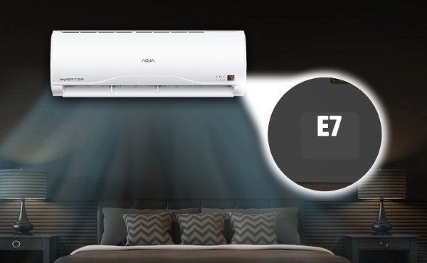 Lỗi E7 máy lạnh Aqua là gì? Lỗi E7 máy lạnh Aqua là gì?