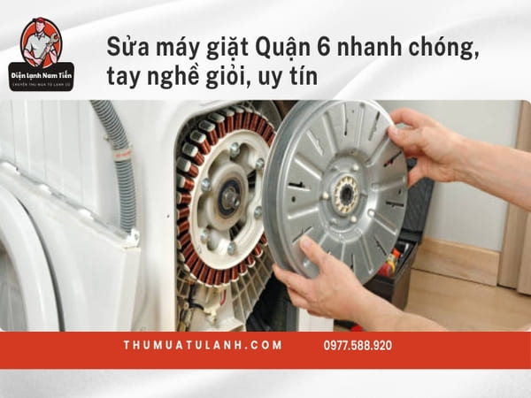 Vì sao nên chọn Thumuatulanh.com cho dịch vụ sửa máy giặt tại Quận 6?
