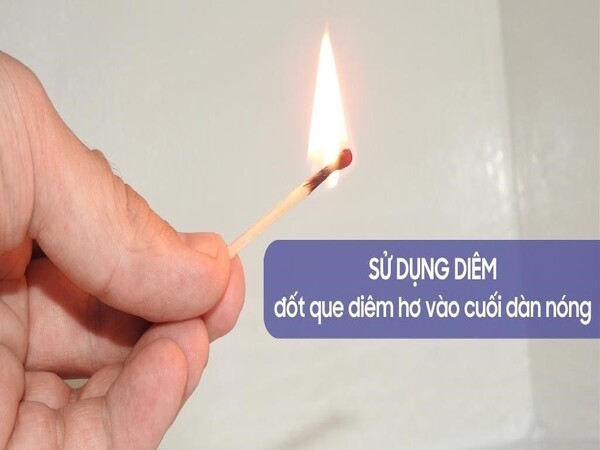 Dùng que diêm để nhận biết rò rỉ gas Dùng que diêm để nhận biết rò rỉ gas