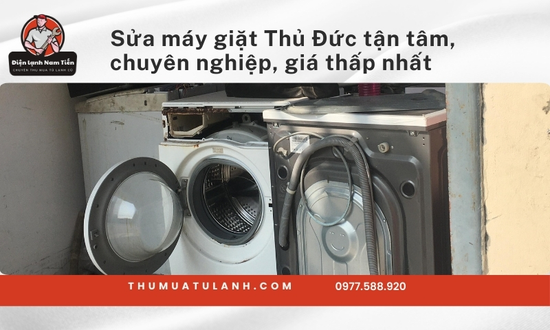 Sửa máy giặt Thủ Đức tận tâm, chuyên nghiệp, giá thấp nhất