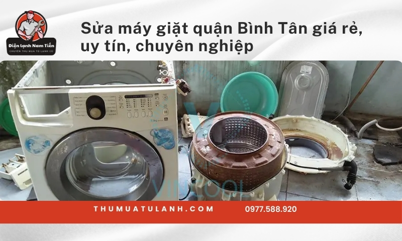 Sửa máy giặt quận Bình Tân giá rẻ, uy tín, chuyên nghiệp