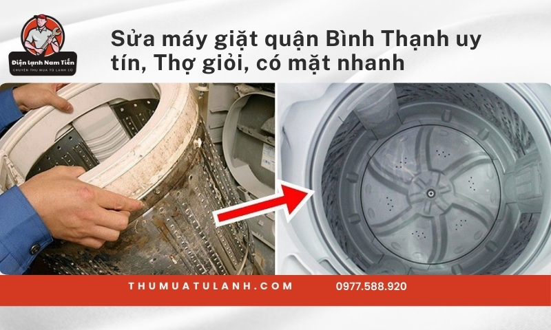 Sửa máy giặt quận Bình Thạnh uy tín, Thợ giỏi, có mặt nhanh