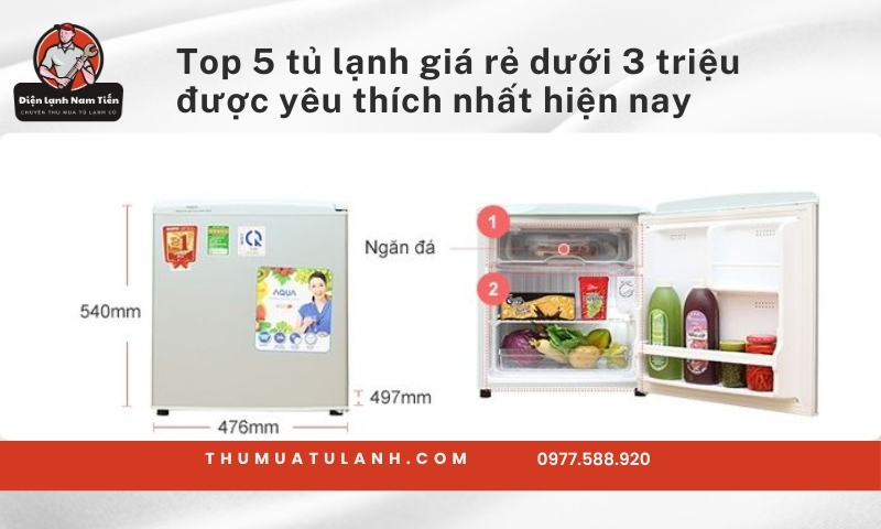 Top 5 tủ lạnh giá rẻ dưới 3 triệu được yêu thích nhất hiện nay