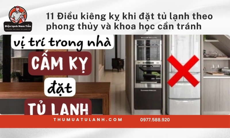 11 Điều kiêng kỵ khi đặt tủ lạnh theo phong thủy