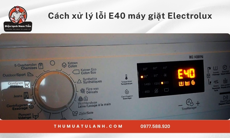 Cách xử lý lỗi E40 máy giặt Electrolux đơn giản, dễ thực hiện