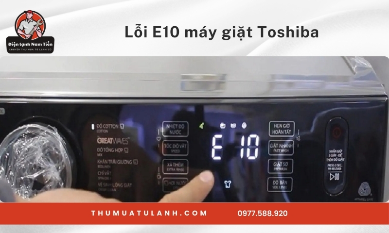 Lỗi E10 máy giặt Toshiba: Nguyên nhân & cách xử lý nhanh chóng