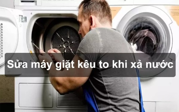 Cách khắc phục tình trạng máy giặt kêu to khi xả nước